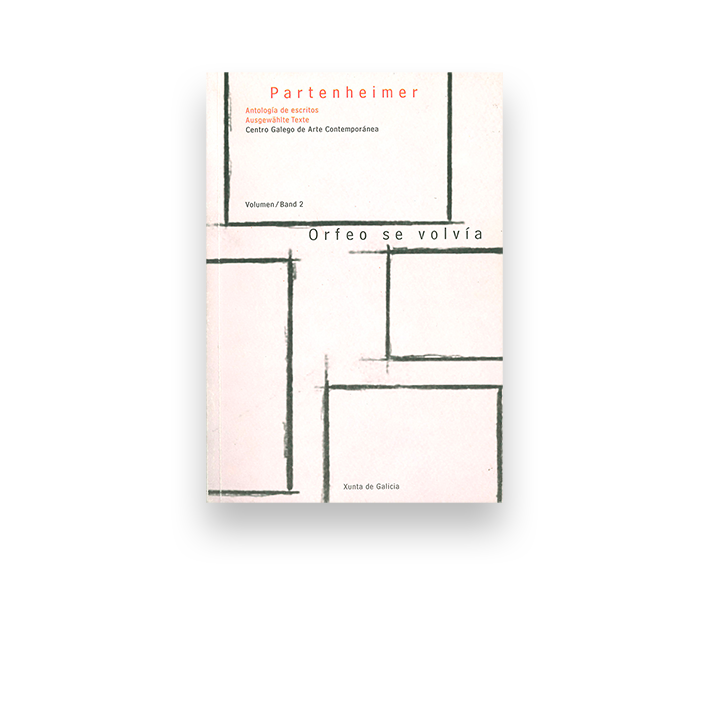 Jürgen Partenheimer. Orfeo se volvía. Antología de escritos (vol.2)