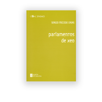 Parlamentos de xeo Sergio Meijide Casas Premios Ensaio CGAC