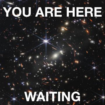YOU ARE HERE WAITING.jpeg